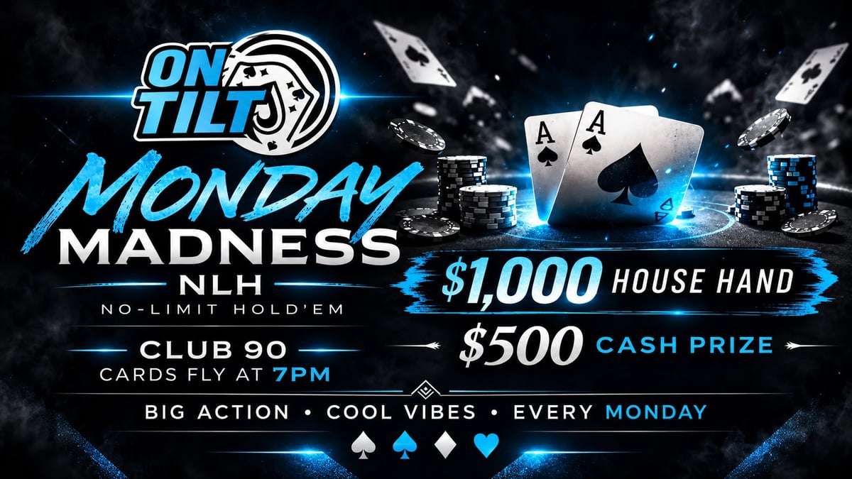 Monday Madness poker night promotional banner featuring Aces, casino chips, and $1000 house hand and $500 cash prize at Club 90